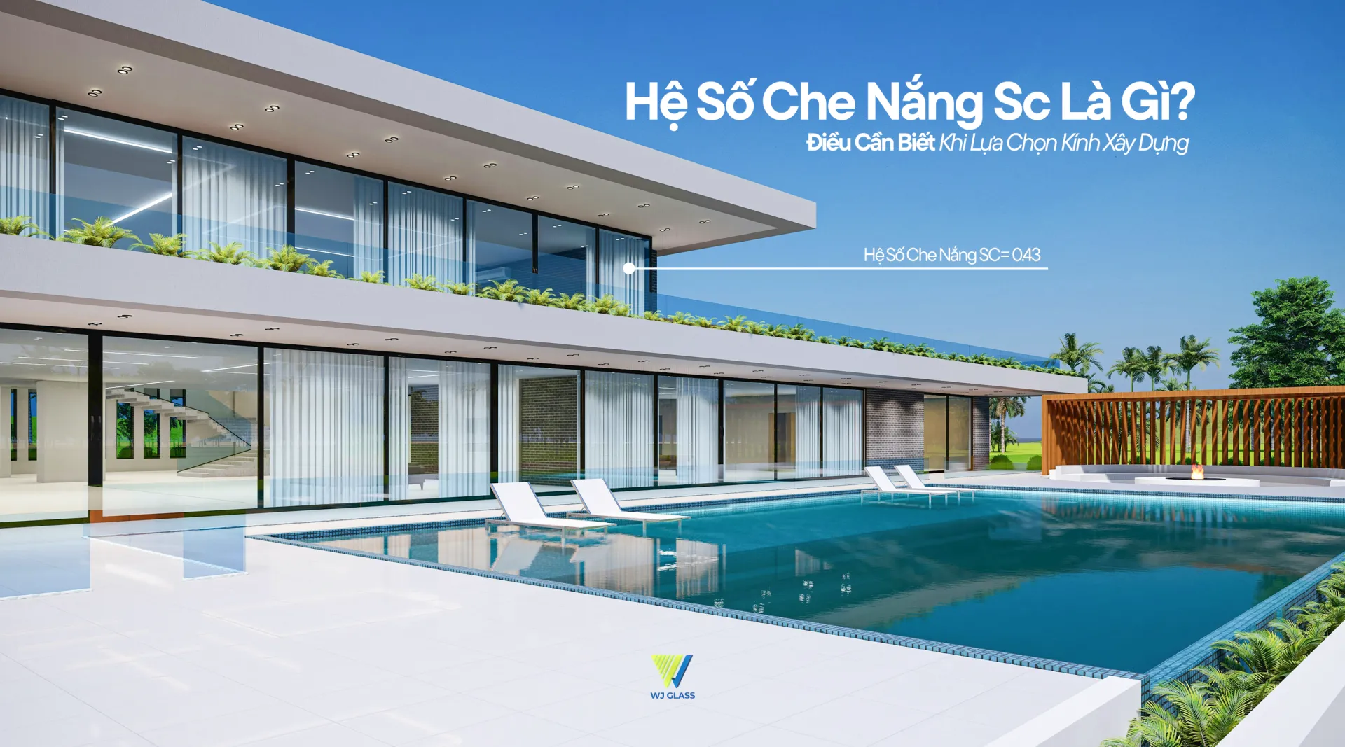 HỆ SỐ CHE NẮNG SC LÀ GÌ? ĐIỀU CẦN BIẾT KHI LỰA CHỌN KÍNH XÂY DỰNG